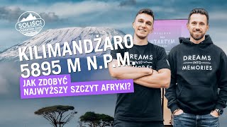 4 Kilimandżaro 5895 m npm  Jak zdobyć najwyższy szczyt Afryki [upl. by Kera752]