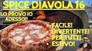 SPICE DIAVOLA 16 forno pizza a gas RECENSIONE TEST COTTURA PIZZA NAPOLETANA  Veramente facile [upl. by Arehs898]