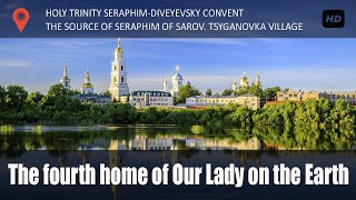 Diveevo Convent  Russia  Saint Seraphim of Sarov [upl. by Arraes]