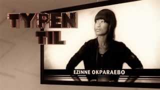 Typen til Ezinne [upl. by Herrod]