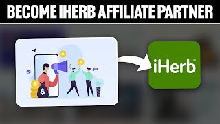 How To Become iHerb Affiliate Partner 2024 Full Tutorial [upl. by Yor]