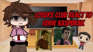 Losers Club react to Eddie Kaspbrak ft IT cringe Reddie Richie x Eddie pt2 [upl. by Sparrow]