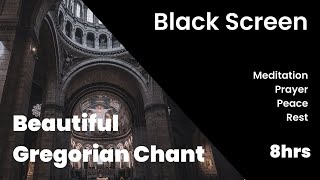 Beautiful Gregorian Chant  Peace Rest Sleep  8 hours  Black screen [upl. by Trudi]