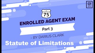 Enrolled Agent Exam Part 3Statute of LimitationsBy Darius Clark [upl. by Ahsenroc85]