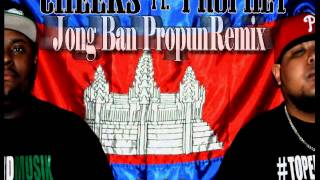 Cheeks ft Prophet Jong Ban Propun Remix prod by Babine BADABING [upl. by Liuka]