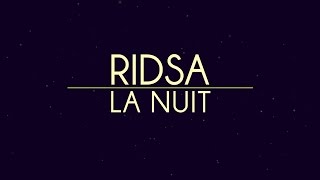 RIDSA  La nuit Vidéo Lyrics [upl. by Putnem]