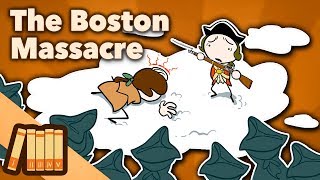 The Boston Massacre  Snow and Gunpowder  Extra History [upl. by Hank538]