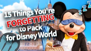 15 Things Youre Forgetting to Pack for Disney World [upl. by Earahc]