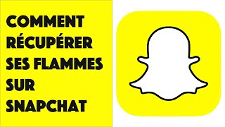 Comment récupérer ses flammes sur Snapchat [upl. by Claudetta]