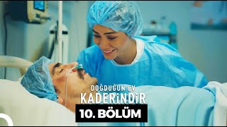 Doğduğun Ev Kaderindir  10 Bölüm [upl. by Atwahs]