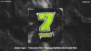 James Hype  7 Seconds feat Shamiya Battles Extended Mix [upl. by Assilana]