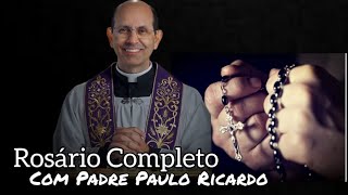 Rosário Completo com Padre Paulo Ricardo [upl. by Amilah]