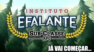 Instituto Efalante SubClasse RPG  Episódio 14 [upl. by Pam]