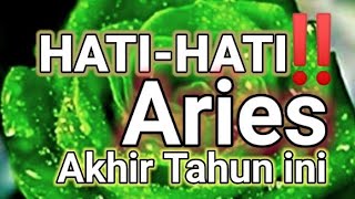 ARIES HATIHATI DIAKHIR TAHUN INI‼️ [upl. by Edras]