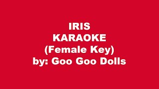 Goo Goo Dolls Iris Karaoke Female Key [upl. by Volnak]