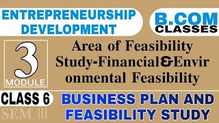 Entreprenurship DevelopmentArea of Feasibility Study Financial amp Environmental FeasibilityBCom [upl. by Alimak101]