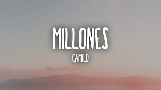 Camilo  Millones LetraLyrics [upl. by Oir]