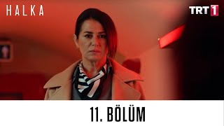 Halka 11 Bölüm [upl. by Nellak360]