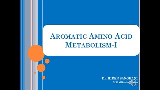 Aromatic Amino Acid Metabolism I Phenylalanine amp Tyrosine [upl. by Brigitta]