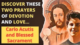 Powerful Prayer  To Carlo Acutis and the Blessed Sacrament [upl. by Adon706]