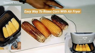 If You Have Air Fryer This Is How To Roast Corn With Air fryer  Air fryer Recipe  Roast Corn [upl. by Lihka]