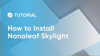 How To Install Nanoleaf Skylight  Tutorial [upl. by Sofie]