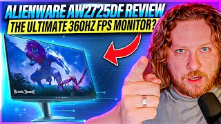 Alienware AW2725DF Review The Ultimate 360Hz FPS Gaming Monitor [upl. by Orgalim373]