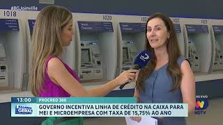 Procred 360 governo incentiva linha de crédito na Caixa para MEI e microempresa com taxa de 1575 [upl. by Kendry]