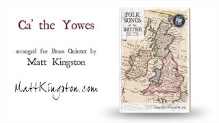 Ca the Yowes brass quintet from Folk Songs of the British Isles [upl. by Kermy]