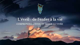 Léveil spirituel  de lenfer à la vie Souffrance solitude  le comprendre et le vivre au mieux [upl. by Pomona]