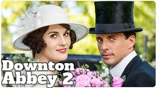 DOWNTON ABBEY 2 Latest News  Everything We Know [upl. by Morse]