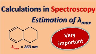 Calculations in Spectroscopy  Estimation of lambda max  WoodwardFieser rules [upl. by Yadrahs990]