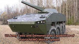 US Army Tests and Demonstrates Capabilities of Patria NEMO Mortar System [upl. by Naawaj]