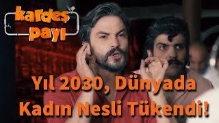 Kardeş Payı 22Bölüm  Yıl 2030 Dünyada Kadın Nesli Tükendi [upl. by Kcirdet]