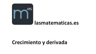 Matemáticas  Crecimiento y derivada [upl. by Gnuh]