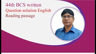 44th BCS written English question solution reading passage [upl. by Frye]