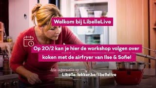 Libelle Live  Koken met de airfryer met Ilse amp Sofie [upl. by Lleneg510]