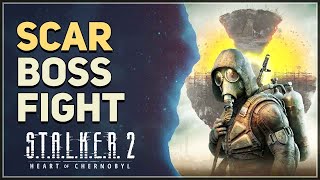 Scar Boss Fight STALKER 2 Heart of Chornobyl [upl. by Tracie]