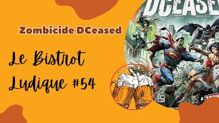 Bistrot Ludique 54  DCeased Batman and co en zombicide faut y aller [upl. by Wedurn801]