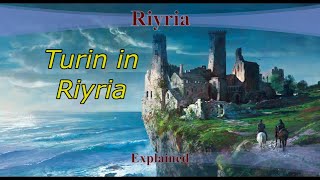 Turin in Riyria  Where is He and What is He Doing [upl. by Ardnas]