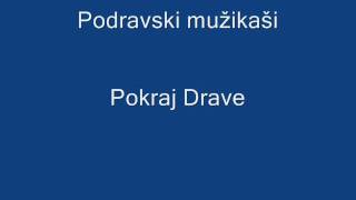 Podravski mužikaši  Pokraj Drave [upl. by Strohl313]