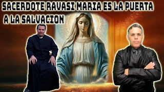 SACERDOTE JAVIER OLIVERA RAVASI DICE MARIA ES LA PUERTA A LA SALVACION [upl. by Gnilrad]