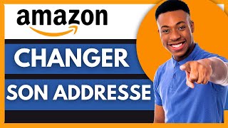 Comment Changer Ladresse De Livraison Sur Amazon Facile [upl. by Ludeman]