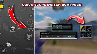 How To Enable quotQuick Scope Switchquot 🤩 Setting In BGMI amp PUBG MOBILE [upl. by Akvir]