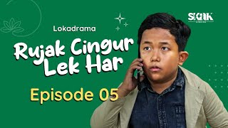 RUJAK CINGUR LEK HAR  EPISODE 5  LOKADRAMA [upl. by Aem]