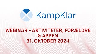 KampKlar Webinar  Aktiviteter forældre amp appen [upl. by Daniala]