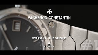 Vacheron Constantin Overseas  Part 1 the Origins the 222 and the Evolution of an Icon [upl. by Assirialc]