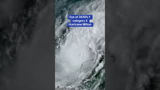 Eye of DEADLY category 5 Hurricane Milton [upl. by Alra]