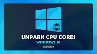 How To Unpark CPU Cores Windows 10  Speed Up Computer FAST [upl. by Pedroza219]