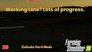 Tons of progress  FS25 Zielonka Hard Mode Ep 25 [upl. by Esilrahc]